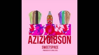 Azizi Gibson quotSWEETSPACEquot Produced by Flying Lotus [upl. by Lahey]