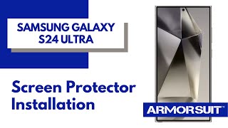 Samsung Galaxy S24 Ultra MilitaryShield Matte Screen Protector Installation Guide by ArmorSuit [upl. by Jaddan]