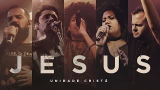 Jesus  Unidade Cristã [upl. by Tina134]