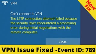 The L2TP Connection Attempt Failed Because the Security Layer Encountered a Processing Error FIX [upl. by Aicele]