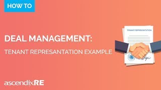 Managing your Deals Tenant Representation Example  AscendixRE CRM [upl. by Elwyn]