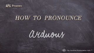 How to Pronounce Arduous Real Life Examples [upl. by Nazler]