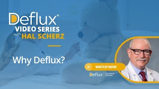 Why Dr Hal Scherz Uses Deflux [upl. by Asilrac]