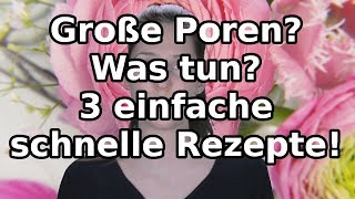 Wie Du große Poren schnell verkleinern kannst  3 einfache Rezepte [upl. by Nesila884]