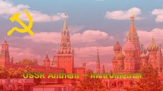 USSR anthem rare instrumental version  Гимн СССР [upl. by Belding298]