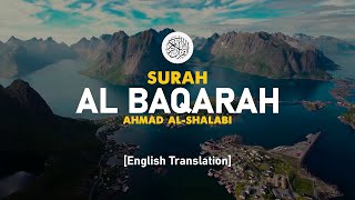 Surah Al Baqarah  Ahmad AlShalabi  002  I Beautiful Quran Recitation [upl. by Ellevel]