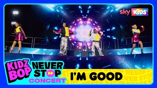 KIDZ BOP Kids  Im Good KIDZ BOP Never Stop LIVE Tour [upl. by Uolyram792]