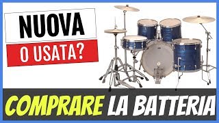 Comprare la Prima Batteria  Nuova o Usata [upl. by Atiker133]