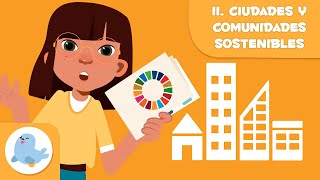 Ciudades y comunidades sostenibles 🏙️ ODS 11 🌿 Objetivos de desarrollo sostenible para niños [upl. by Mcclees412]