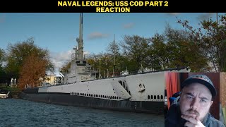 Naval Legends USS Cod Part 2 Reaction [upl. by Marzi]