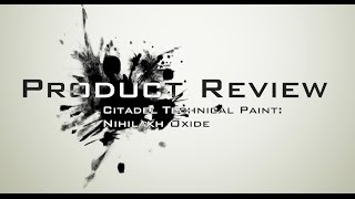 Product Review Citadel Technical Paint  Nihilakh Oxide [upl. by Ahsile]