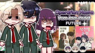 — Past Operation True Love React to Future ♡  Gacha reaction💐✨ [upl. by Mortensen]