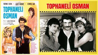 Tophaneli Osman  Fatma Girik İzzet Günay Yeşilçam Filmi Full İzle [upl. by Ergener]