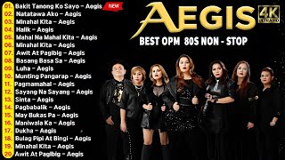 AEGIS Greatest Hits Playlist  Mga Lumang Tugtugin Opm Nonstop  Bakit Tanong Ko Sayo Natatawa Ako [upl. by Warthman944]