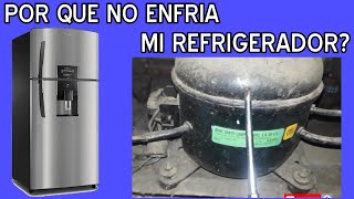 FALLAS MAS COMUNES POR LAS QUE TU REFRIGERADOR O NEVERA NO ENFRÍA SOLUCIONALO [upl. by Avivah]