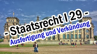 Ausfertigung und Verkündung Art 82 GG  Staatsrecht I 29 [upl. by Codding84]