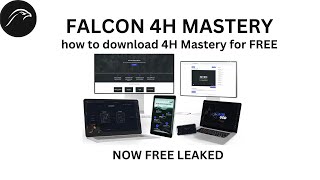 FALCON FX 4H MASTERY  HOW TO DOWNLOAD IT FOR FREE [upl. by Hairom]