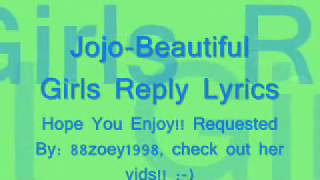 Beautiful Girls Reply  Jojo Lyrics [upl. by Cutcheon]