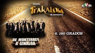 180 Grados  La Trakalosa de Monterrey Audio Oficial [upl. by Mukul321]