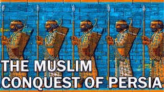 The Muslim conquest of Persian empire [upl. by Odnomar]