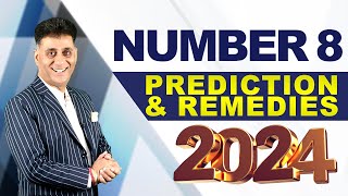 2024 Prediction amp Remedies for Number 8 I Numerology I Arviend Sud [upl. by Ymac89]