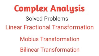 Linear Fractional Transformation  Mobius Transformation  Bilinear Transformation in complex analy [upl. by Brady612]