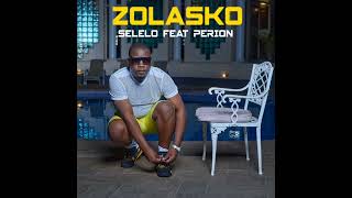 ZOLASKOSELELOfeat PERION officially Audio [upl. by Brad]