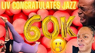 LIV CONGRATULATES🥳JAZZ ON HER 60K😂 [upl. by Hube]