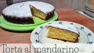 TORTA AL MANDARINO [upl. by Nnaaihtnyc]