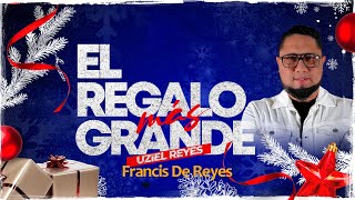 UZIEL REYES  EL REGALO MÁS GRANDE [upl. by Allesig]