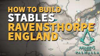 How to Build Stables Ravensthorpe Assassins Creed Valhalla England Stables Location [upl. by Junko785]