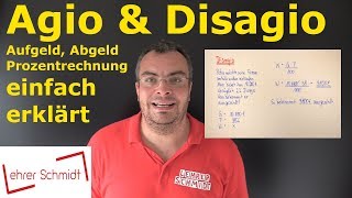 Agio amp Disagio  Prozentrechnung einfach erklärt  Leherschmidt [upl. by Nanyk]