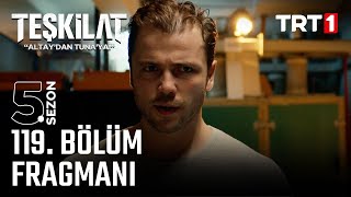 Teşkilat 119 Bölüm Fragmanı teşkilat trt [upl. by Odnamra]