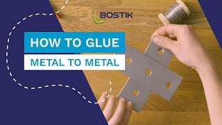 How to glue metal to metal  Bostik UK [upl. by O'Kelly]