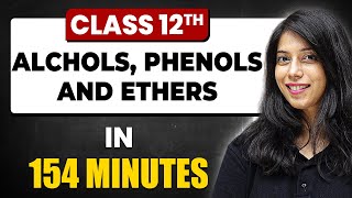 ALCOHOLS PHENOLS AND ETHERS in 154 Minutes  Chemistry Chapter 7  Full Chapter Revision Class 12 [upl. by Certie]