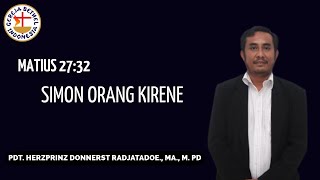 Simon Orang Kirene  Matius 27  32   Pdt Herzprinz Donnerst Radjatadoe MA M Pd [upl. by Arenat]