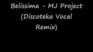 Belissima  MJ Project Discoteka Vocal Mix [upl. by Itin667]