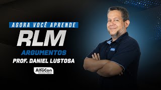 AGORA VOCÊ APRENDE RLM  Argumentos  AlfaCon [upl. by Ansell]