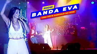 SHOW INÉDITO da BANDA EVA com IVETE SANGALO 1995 [upl. by Aicinad598]