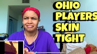 OHIO PLAYERS “ Skin Tight “ Reaction [upl. by Tenenbaum]