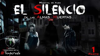 Hospital de Fusa  Parte 1 El silencio de las Almas Muertas [upl. by Girhiny450]