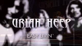 Uriah Heep  Easy livin [upl. by Merralee728]