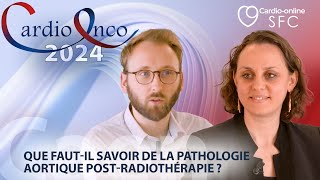 Que fautil savoir de la pathologie aortique postradiothérapie   CardioOnco 2024 [upl. by Eenolem]