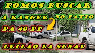 FOMOS BUSCAR A RANGER DO LEILÃƒO DA SENAD SERÃ QUE VAI FUNCIONAR [upl. by Ellenwahs499]