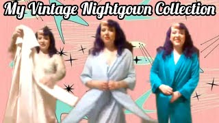 Vintage Nightgown Collection  50s80s [upl. by Fast361]