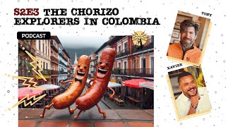 S2E3 The chorizo explorers in Colombia [upl. by Bridgid839]