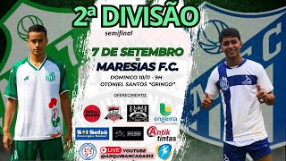 SETE DE SETEMBRO vs MARESIAS FC l SEMIFINAL l Municipal 2024  2ª divisão [upl. by Osher]