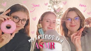 my FRIENDS try ASMR for the first time ✨️💗 [upl. by Cirde]