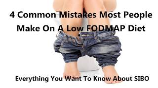 4 Mistakes People Make On A Low FODMAP DIET SIBO Diet [upl. by Linn990]