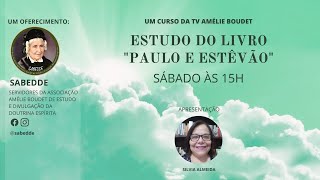 ESTUDO DO LIVRO PAULO E ESTÊVÃO  03082024 [upl. by Rennoc108]